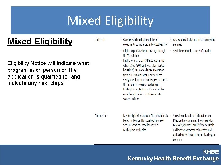Mixed Eligibility Notice will indicate what program each person on the application is qualified