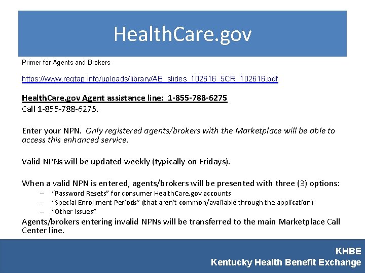 Health. Care. gov Primer for Agents and Brokers https: //www. regtap. info/uploads/library/AB_slides_102616_5 CR_102616. pdf