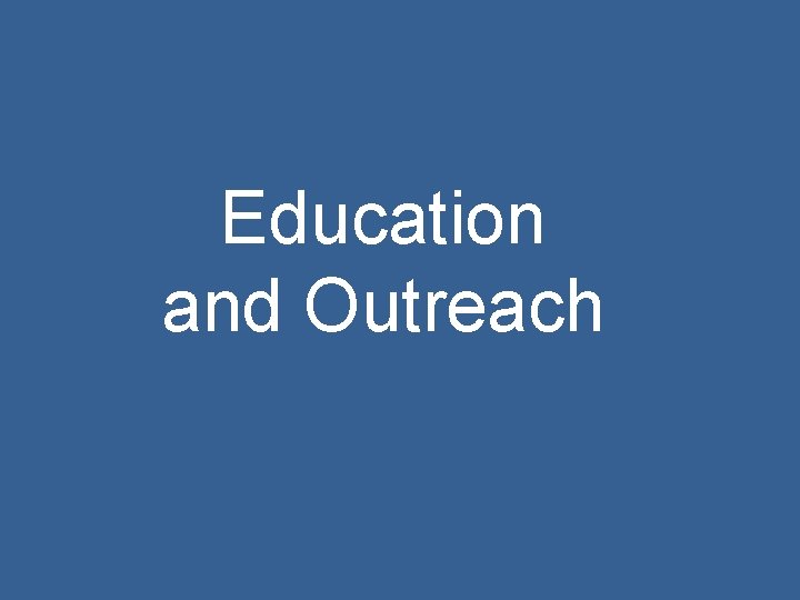 Education and Outreach 