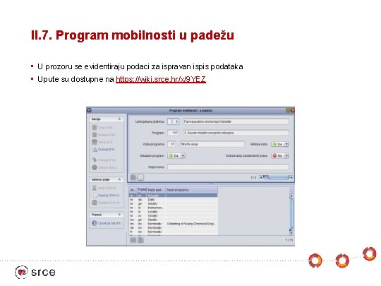 II. 7. Program mobilnosti u padežu • U prozoru se evidentiraju podaci za ispravan