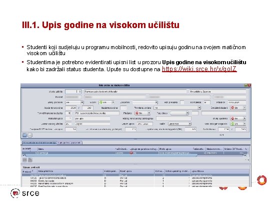III. 1. Upis godine na visokom učilištu • Studenti koji sudjeluju u programu mobilnosti,