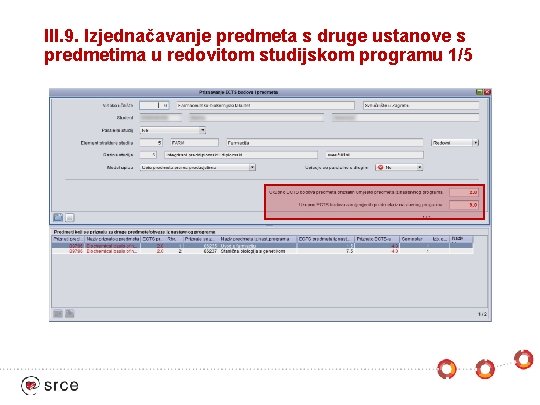 III. 9. Izjednačavanje predmeta s druge ustanove s predmetima u redovitom studijskom programu 1/5