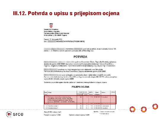 III. 12. Potvrda o upisu s prijepisom ocjena 
