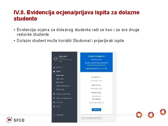 IV. 8. Evidencija ocjena/prijava ispita za dolazne studente • Evidencija ocjena za dolaznog studenta
