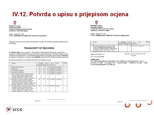 IV. 12. Potvrda o upisu s prijepisom ocjena 