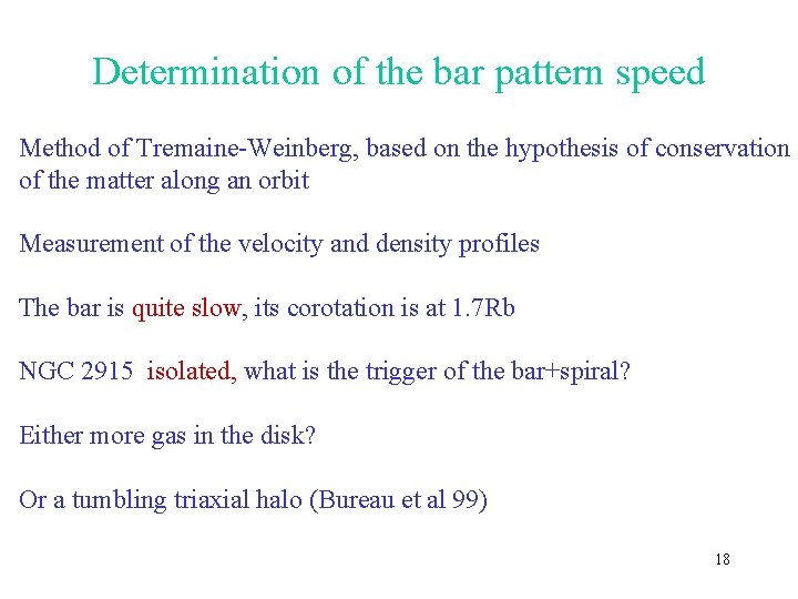 Determination of the bar pattern speed Method of Tremaine-Weinberg, based on the hypothesis of