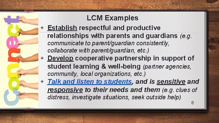 LCM Examples ◈ Establish respectful and productive relationships with parents and guardians (e. g.