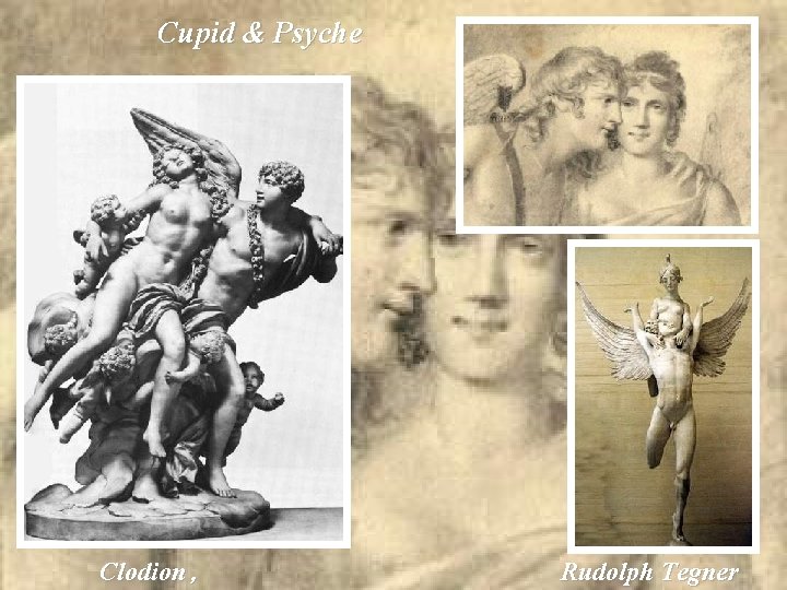 Cupid & Psyche Clodion , Rudolph Tegner 