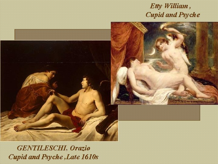 Etty William , Cupid and Psyche GENTILESCHI, Orazio Cupid and Psyche , Late 1610