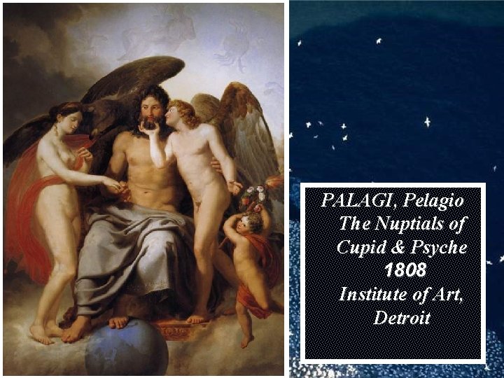 PALAGI, Pelagio The Nuptials of Cupid & Psyche 1808 Institute of Art, Detroit 