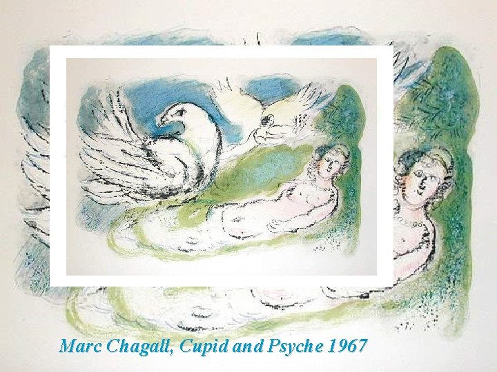 Marc Chagall, Cupid and Psyche 1967 