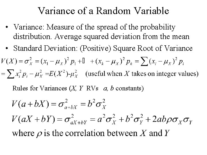 Variance of a Random Variable • Variance: Measure of the spread of the probability