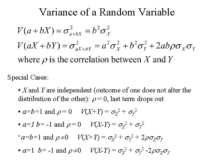 Variance of a Random Variable Special Cases: • X and Y are independent (outcome