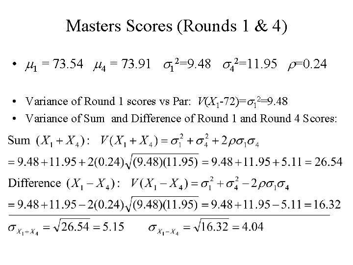 Masters Scores (Rounds 1 & 4) • m 1 = 73. 54 m 4