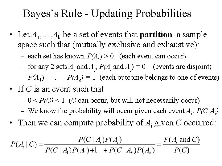 Bayes’s Rule - Updating Probabilities • Let A 1, …, Ak be a set