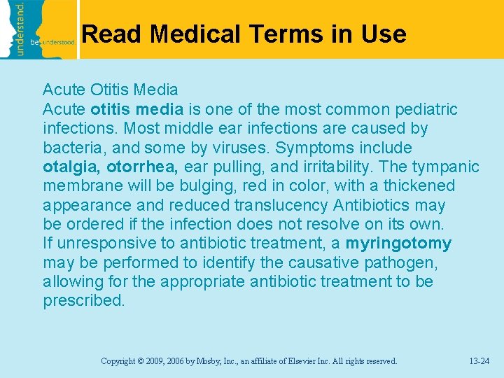 Read Medical Terms in Use Acute Otitis Media Acute otitis media is one of