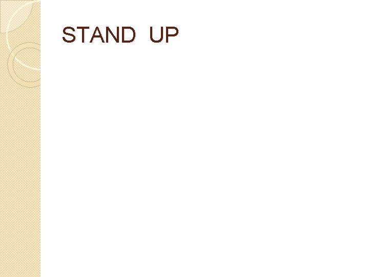 STAND UP 