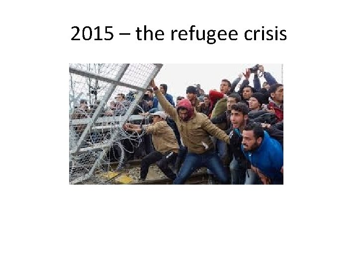 2015 – the refugee crisis 