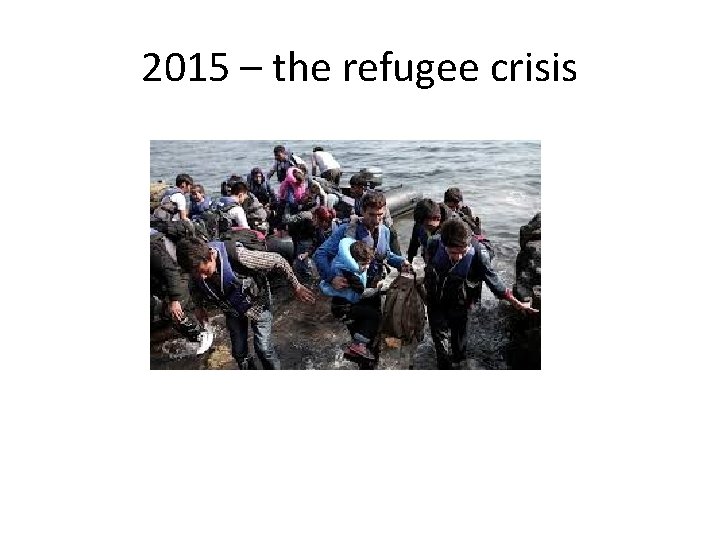 2015 – the refugee crisis 