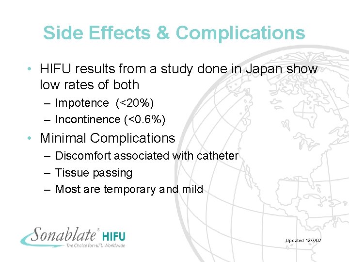 Side Effects & Complications • HIFU results from a study done in Japan show
