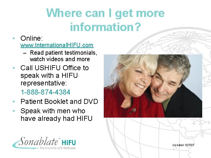 Where can I get more information? • Online: www. International. HIFU. com – Read