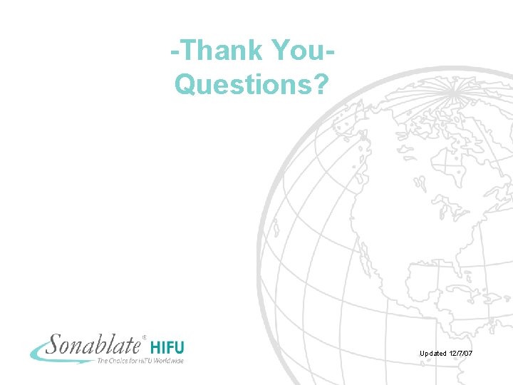 -Thank You- Questions? Updated 12/7/07 