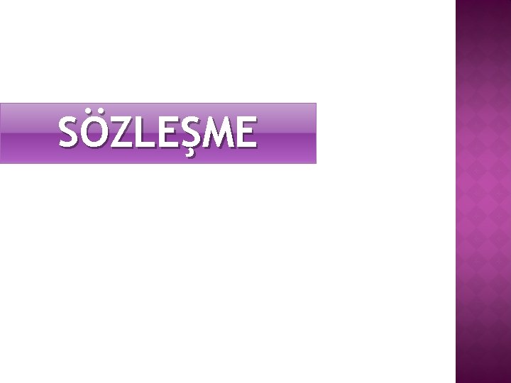 SÖZLEŞME 