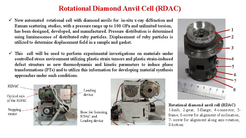 Rotational Diamond Anvil Cell (RDAC) ü New automated rotational cell with diamond anvils for