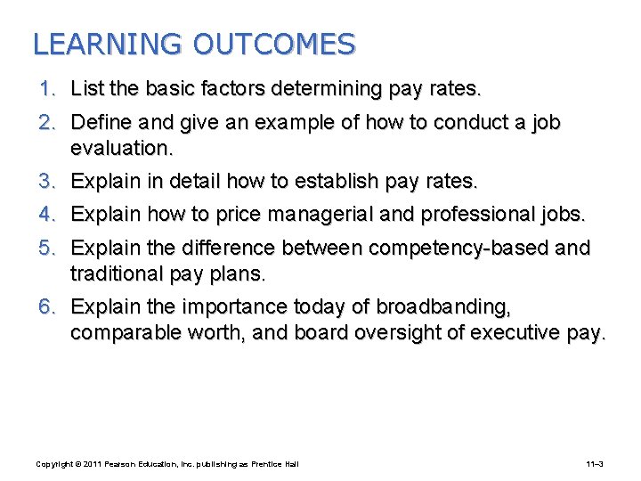 LEARNING OUTCOMES 1. List the basic factors determining pay rates. 2. Define and give