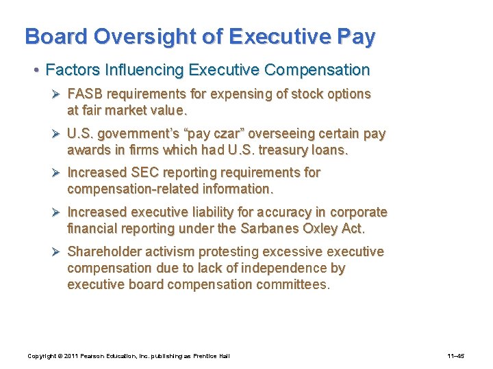 Board Oversight of Executive Pay • Factors Influencing Executive Compensation Ø FASB requirements for