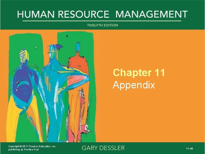 Chapter 11 Appendix Copyright © 2011 Pearson Education, Inc. publishing as Prentice Hall 11–