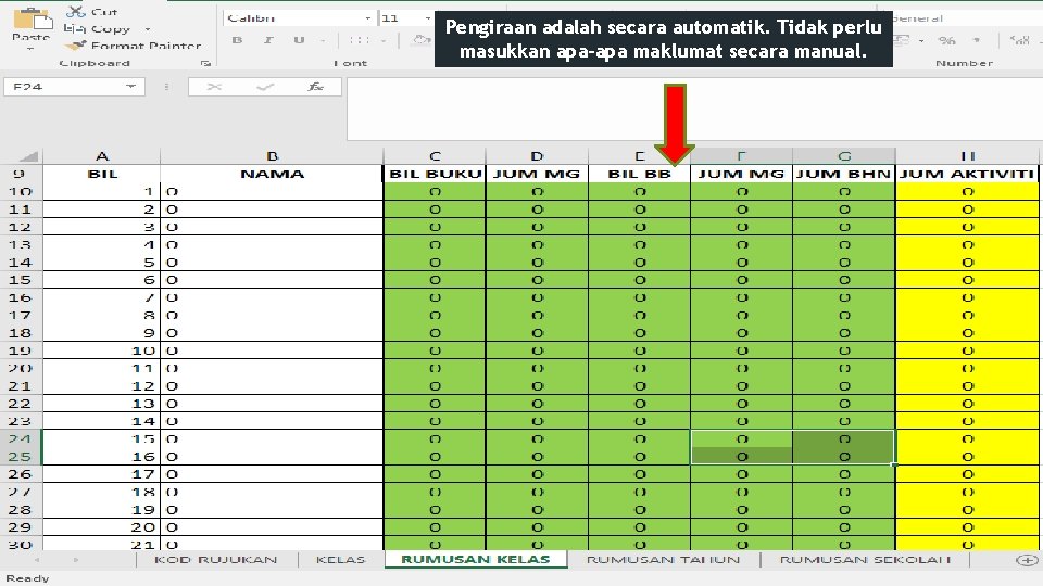 Pengiraan adalah secara automatik. Tidak perlu masukkan apa-apa maklumat secara manual. 