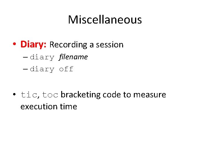 Miscellaneous • Diary: Recording a session – diary filename – diary off • tic, Miscellaneous • Diary: Recording a session – diary filename – diary off • tic,
