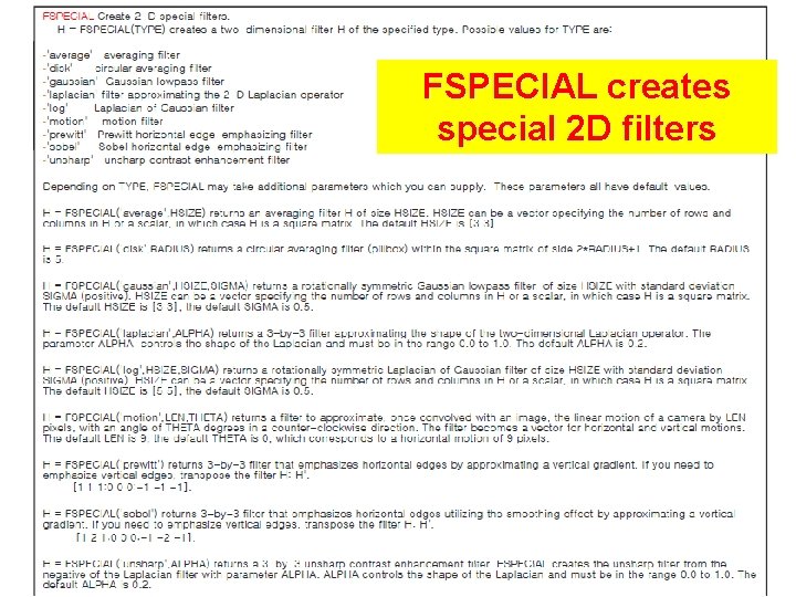 FSPECIAL creates special 2 D filters 53 FSPECIAL creates special 2 D filters 53