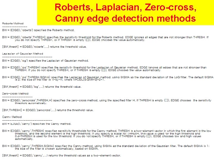 Roberts, Laplacian, Zero-cross, Canny edge detection methods 64 Roberts, Laplacian, Zero-cross, Canny edge detection methods 64
