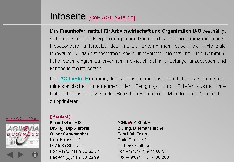 Infoseite [Co. E. AGILe. VIA. de] Das Fraunhofer Institut für Arbeitswirtschaft und Organisation IAO