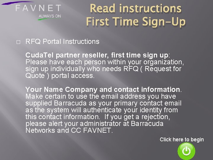 Read instructions First Time Sign-Up � RFQ Portal Instructions Cuda. Tel partner reseller, first