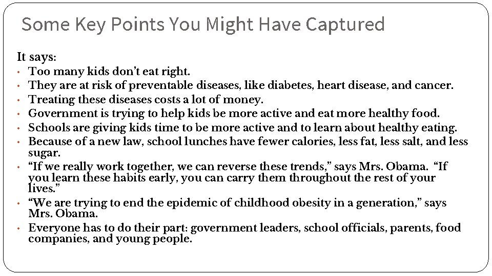 Some Key Points You Might Have Captured It says: • Too many kids don’t