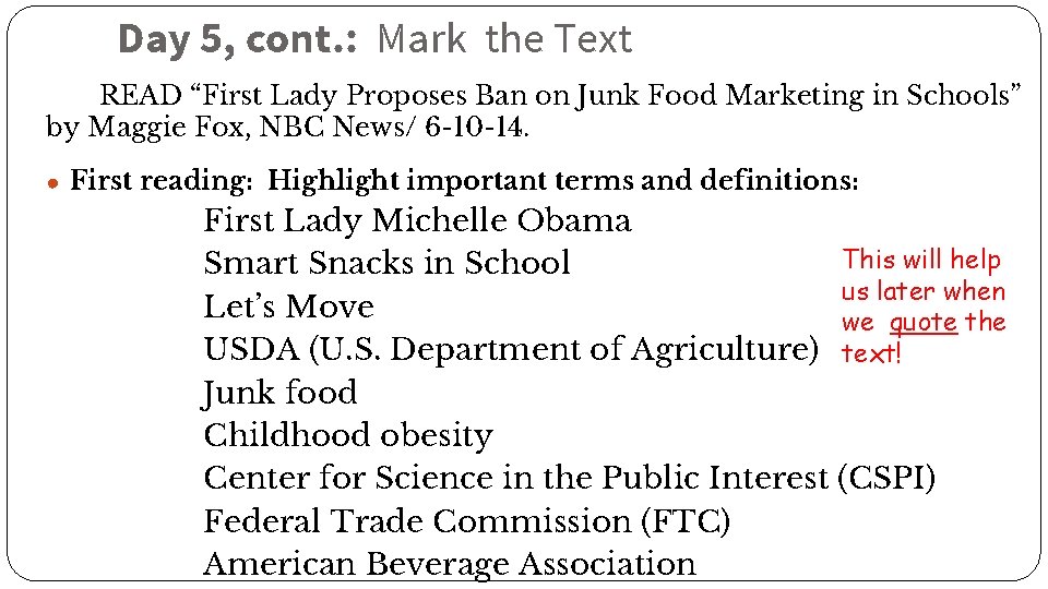 Day 5, cont. : Mark the Text READ “First Lady Proposes Ban on Junk