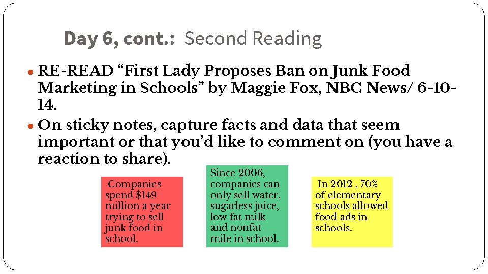 Day 6, cont. : Second Reading ● RE-READ “First Lady Proposes Ban on Junk