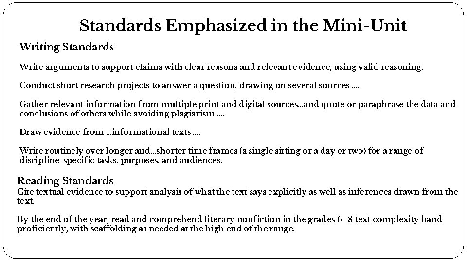 Standards Emphasized in the Mini-Unit Writing Standards Write arguments to support claims with clear