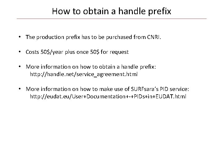 How to obtain a handle prefix • The production prefix has to be purchased