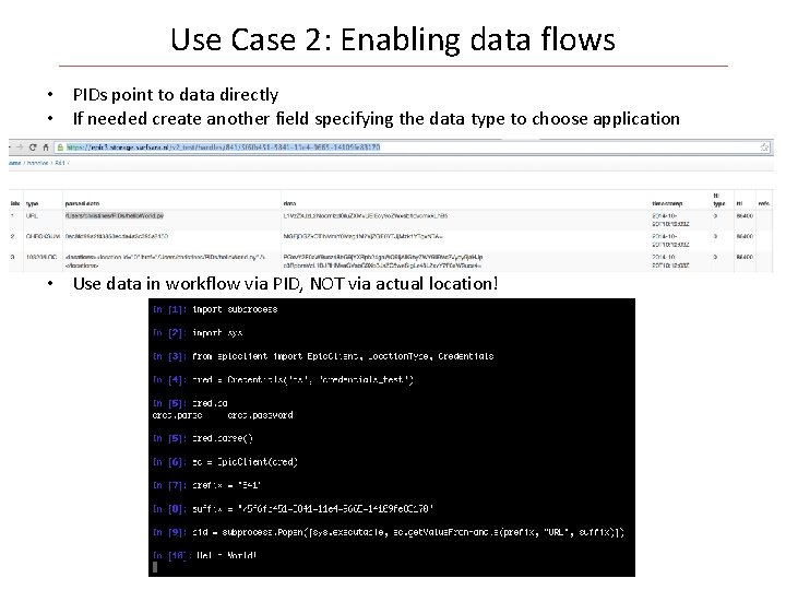Use Case 2: Enabling data flows • PIDs point to data directly • If
