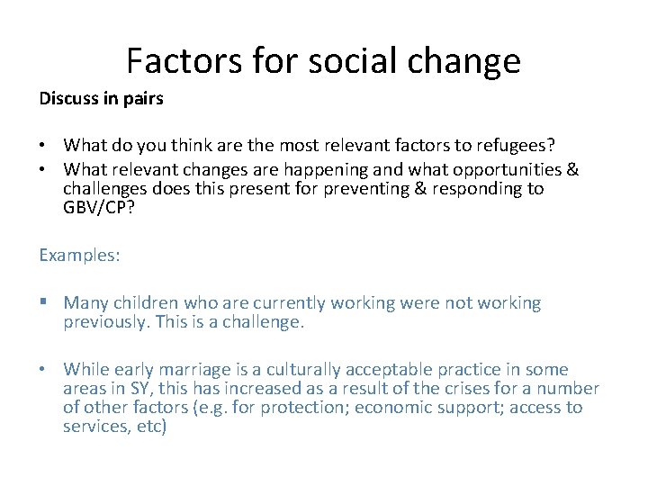 Factors for social change Discuss in pairs • What do you think are the