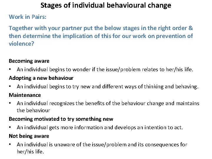 Stages of individual behavioural change Work in Pairs: Together with your partner put the