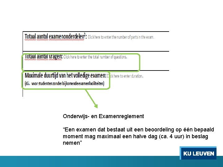 Onderwijs- en Examenreglement “Een examen dat bestaat uit een beoordeling op één bepaald moment