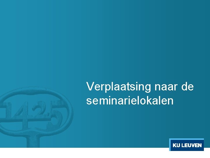 Verplaatsing naar de seminarielokalen 