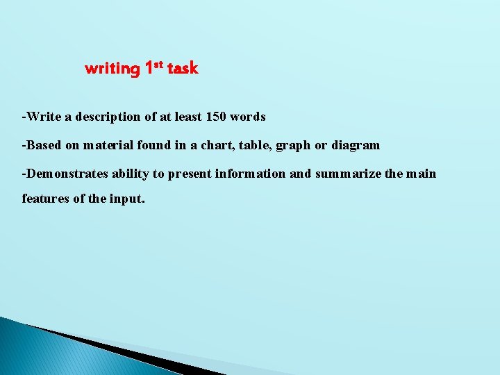 writing 1 st task -Write a description of at least 150 words -Based on