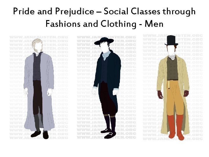 Pride and Prejudice – Social Classes through Fashions and Clothing - Men 