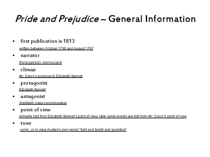 Pride and Prejudice – General Information • first publication is 1813 written between October